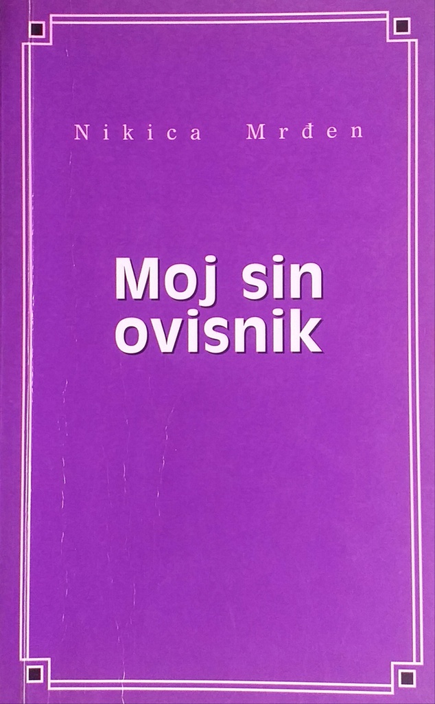 MOJ SIN OVISNIK