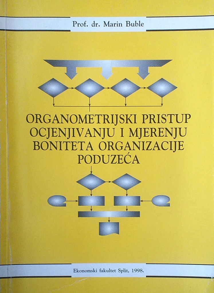 ORGANOMETRIJSKI PRISTUP OCJENJIVANJU I MJERENJU BONITETA ORGANIZACIJE PODUZEĆA