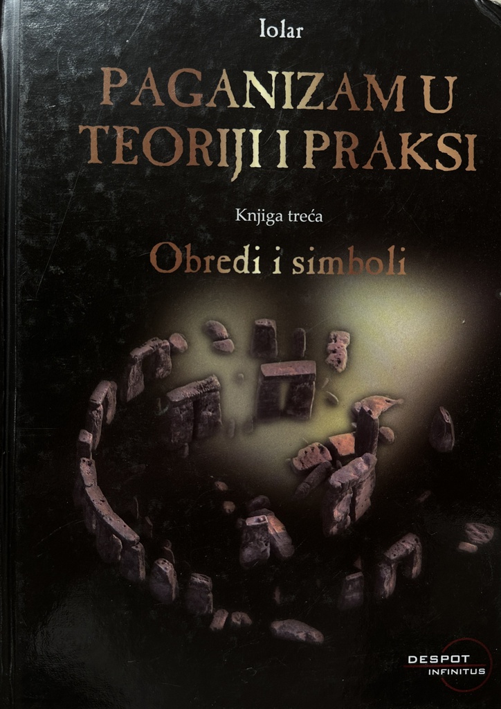 PAGANIZAM U TEORIJI I PRAKSI KNJIGA 3. - OBREDI I SIMBOLI