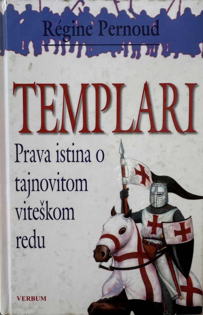 TEMPLARI - PRAVA ISTINA O TAJNOVITOM VITEŠKOM REDU