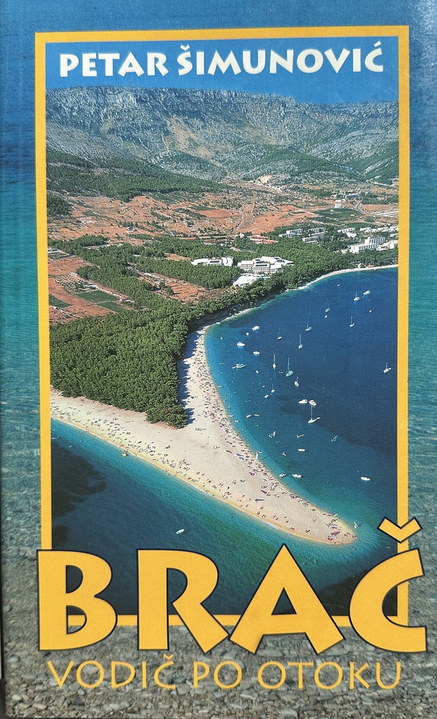 BRAČ - VODIČ PO OTOKU