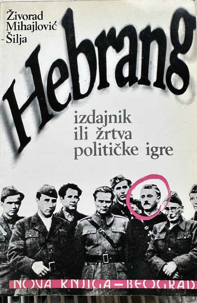 HEBRANG - IZDAJNIK ILI ŽRTVA POLITIČKE IGRE