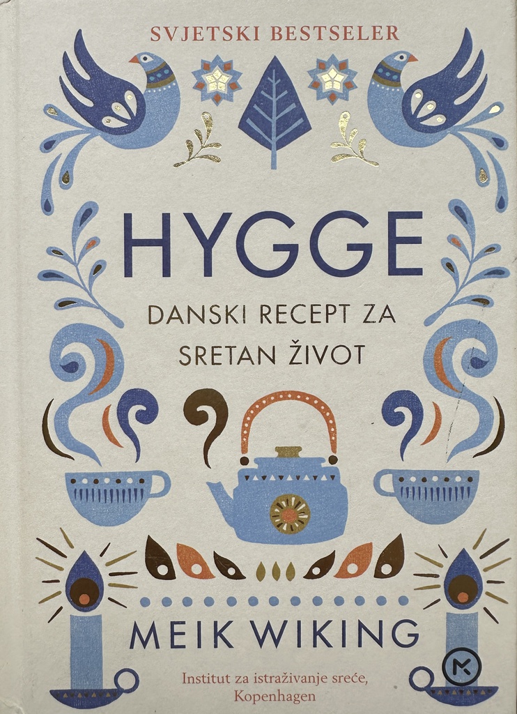 HYGGE - DANSKI RECEPT ZA SRETAN ŽIVOT