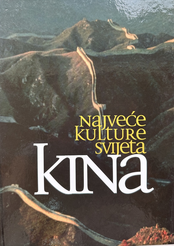 NAJVEĆE KULTURE SVIJETA - KINA