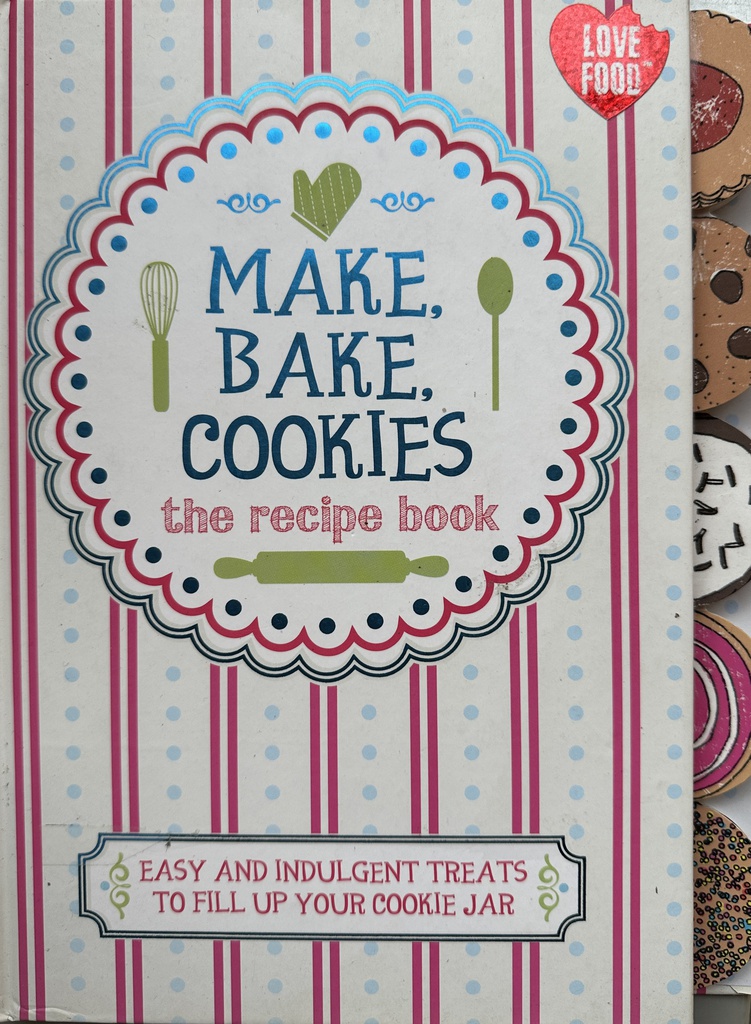 MAKE , BAKE COOKIES