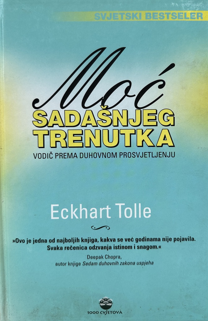 MOĆ SADAŠNJEG TRENUTKA