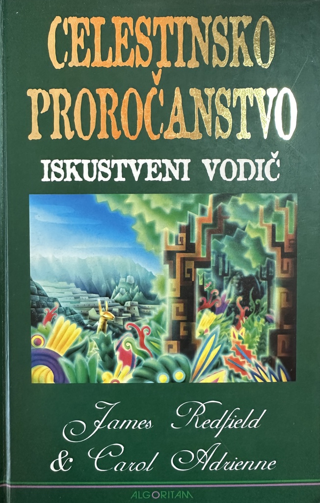 CELESTINSKO PROROČANSTVO - ISKUSTVENI VODIČ