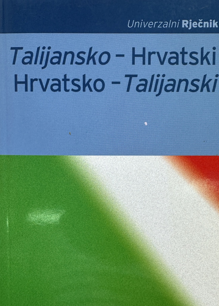 TALIJANSKO HRVATSKI UNIVERZALNI RJEČNIK