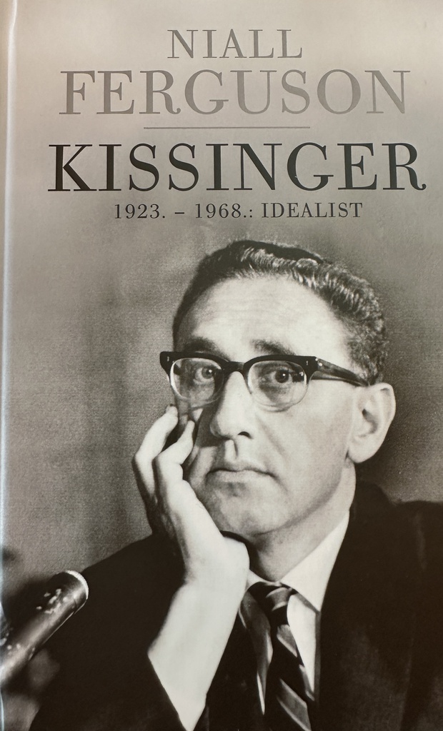 KISSINGER 1923.-1968. IDEALIST