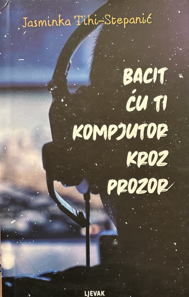 BACIT ĆU TI KOMPJUTOR KROZ PROZOR