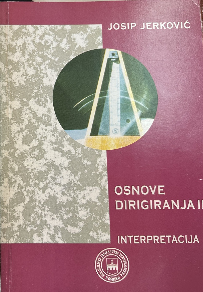 OSNOVE DIRIGIRANJA II - INTERPRETACIJA