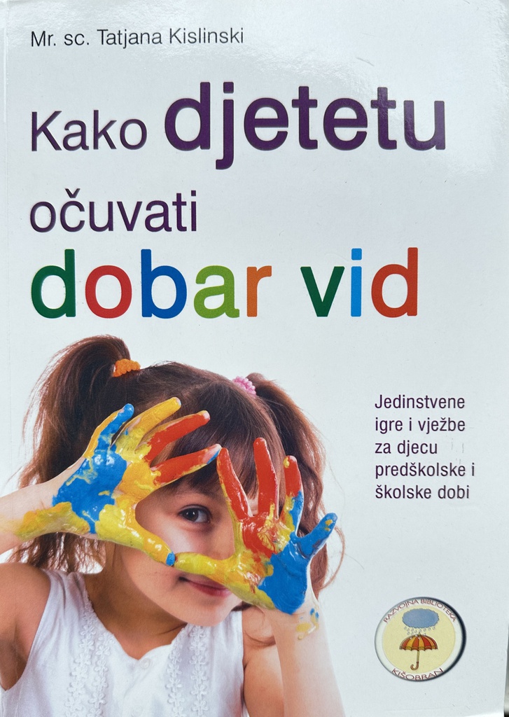 KAKO DJETETU OČUVATI DOBAR VID