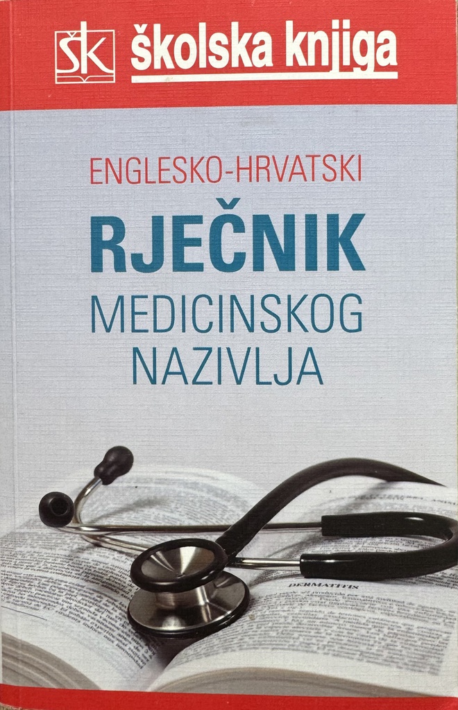 ENGLESKO-HRVATSKI RJEČNIK MEDICINSKOG NAZIVLJA