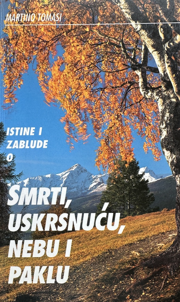 ISTINE I ZABLUDE O SMRTI, USKRSNUĆU,NEBU I PAKLU