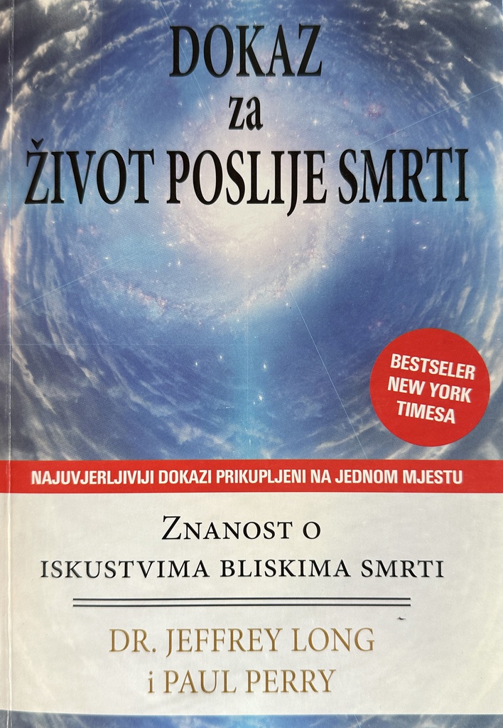 DOKAZ ZA ŽIVOT POSLIJE SMRTI