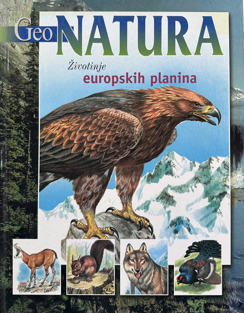 GEO NATURA- ŽIVOTINJE EUROPSKIH PLANINA