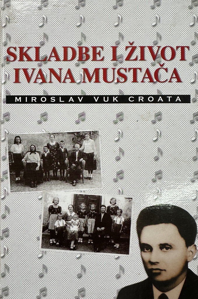 SKLADBE I ŽIVOT IVANA MUSTAČA