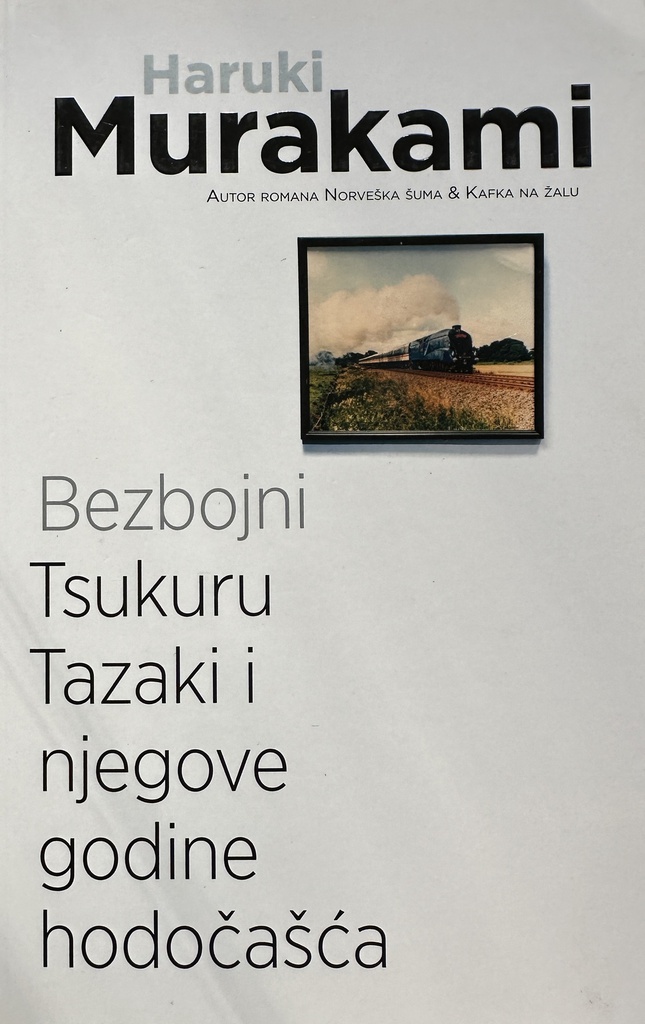 BEZBOJNI TSUKURU TAZAKI I NJEGOVE GODINE HODOČAŠĆA