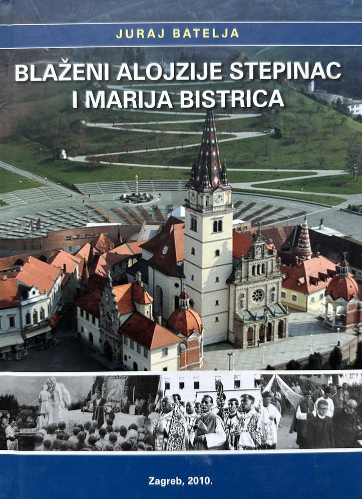 BLAŽENI ALOJZIJE STEPINAC I MARIJA BISTRICA