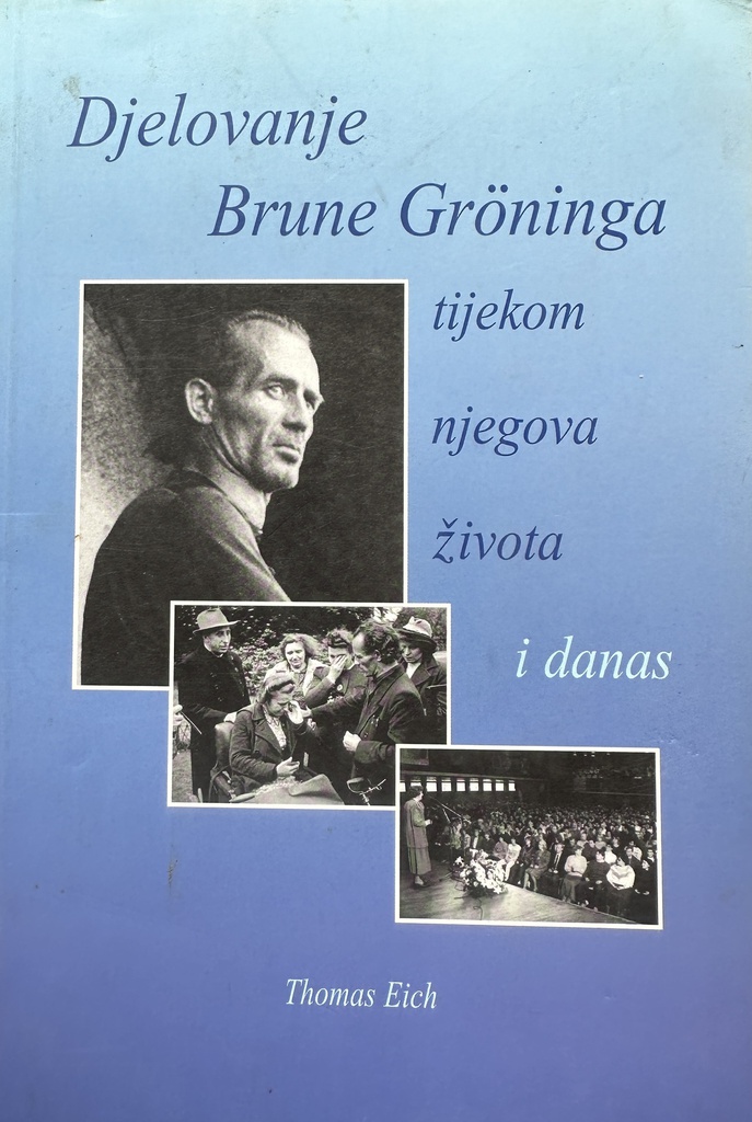 DJELOVANJE BRUNE GRONINGA TIJEKOM NJEGOVA ŽIVOTA I DANAS