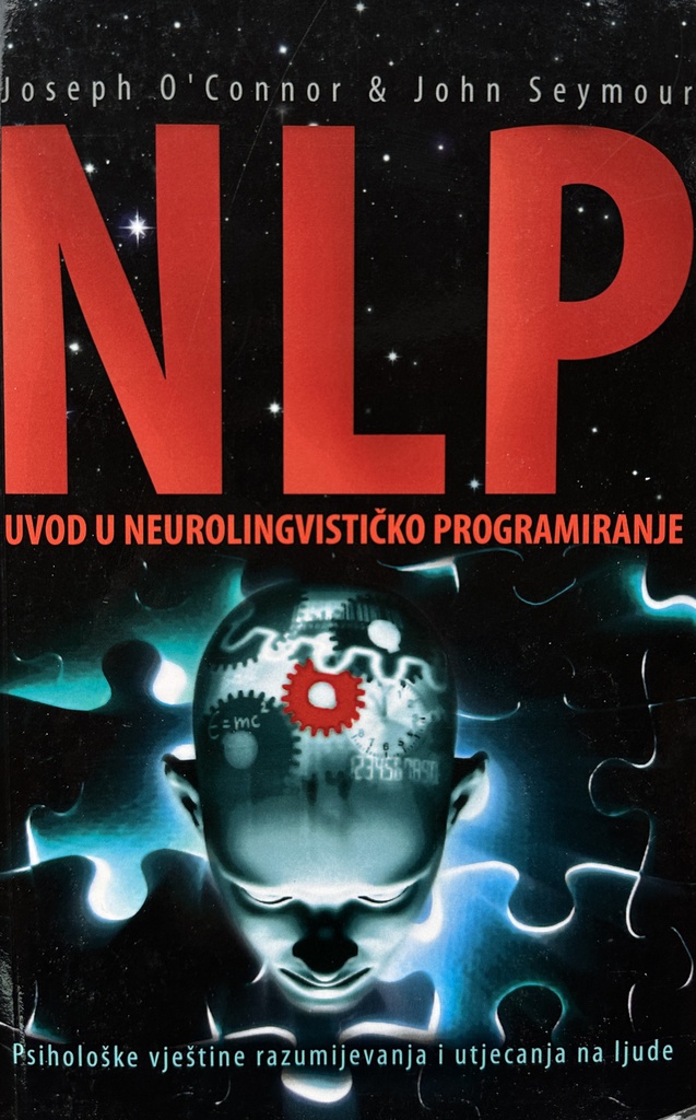 NLP - UVOD U NEUROLINGVISTIČKO PROGRAMIRANJE