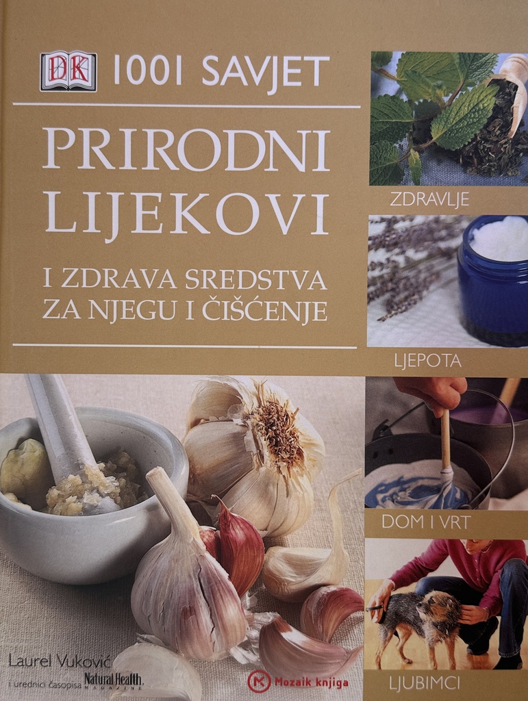 1001 SAVJET PRIRODNI LIJEKOVI I ZDRAVA SREDSTVA ZA NJEGU I ČIŠĆENJE