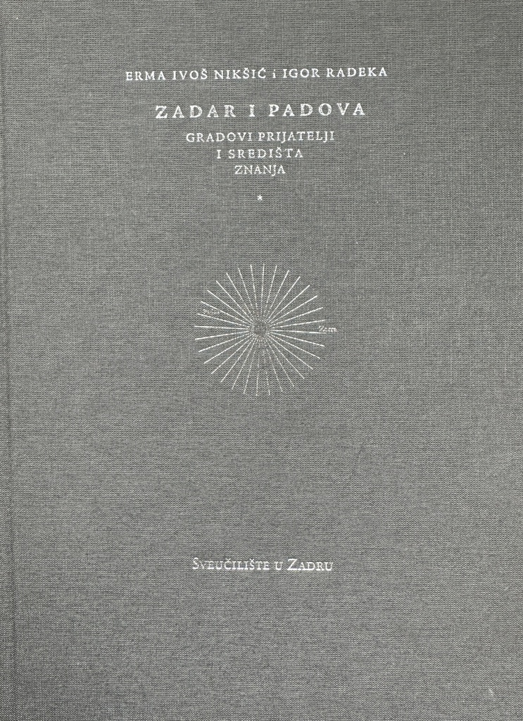 ZADAR I PADOVA - GRADOVI PRIJATELJI I SREDIŠTA ZNANJA