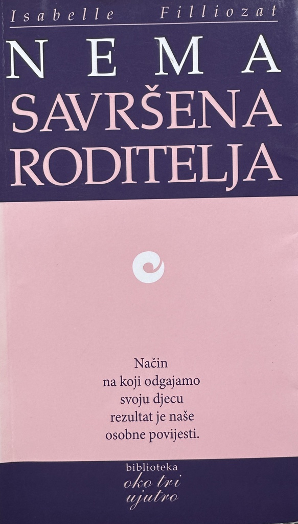 NEMA SAVRŠENA RODITELJA