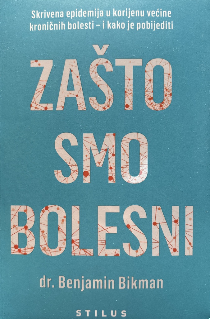 ZAŠTO SMO BOLESNI