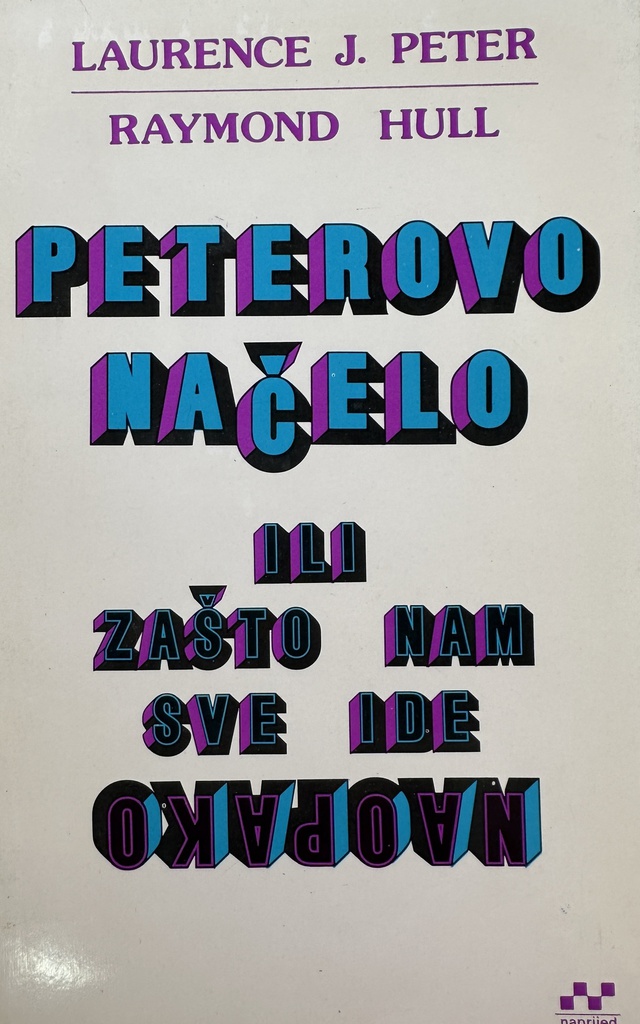 PETEROVO NAČELO ILI ZAŠTO NAM SVE IDE NAOPAKO