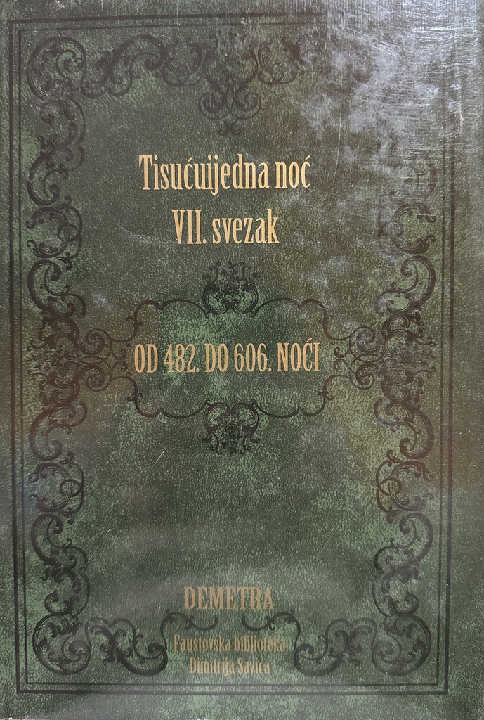 TISUĆUIJEDNA NOĆ VII.SVEZAK OD 482. DO 606. NOĆI