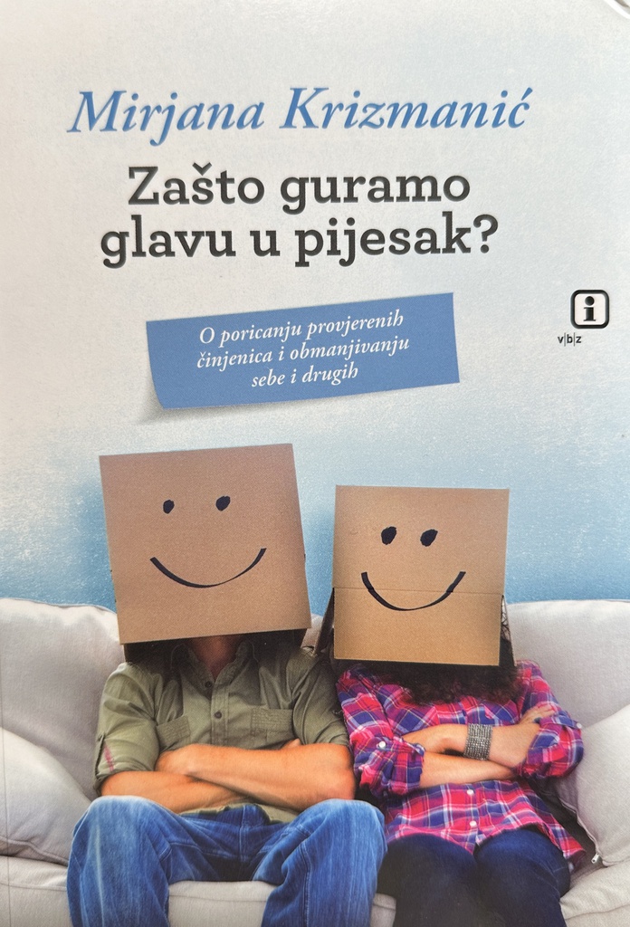 ZAŠTO GURAMO GLAVU U PIJESAK