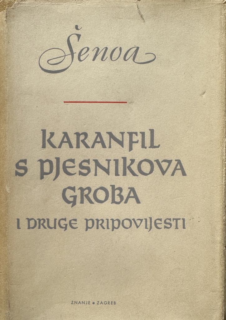 KARANFIL S PJESNIKOVA GROBA I DRUGE PRIPOVIJESTI