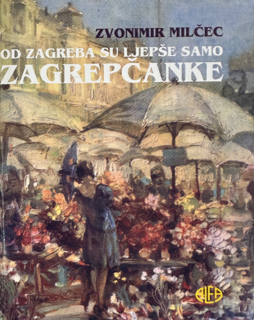 OD ZAGREBA SU LJEPŠE SAMO ZAGREPČANKE