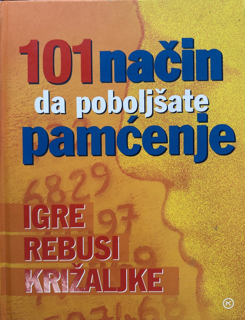 101 NAČIN DA POBOLJŠATE PAMĆENJE