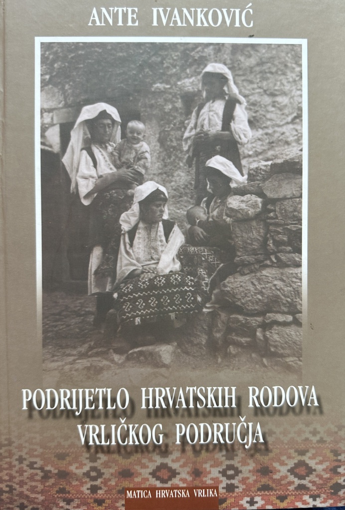 PODRIJETLO HRVATSKIH RODOVA VRLIČKOG PODRUČJA