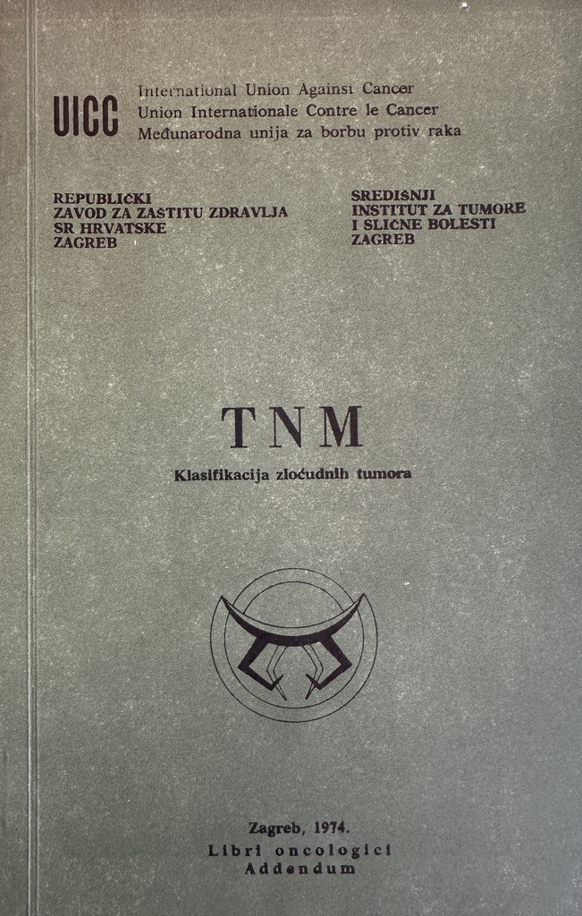 TNM - KLASIFIKACIJA ZLOĆUDNIH TUMORA