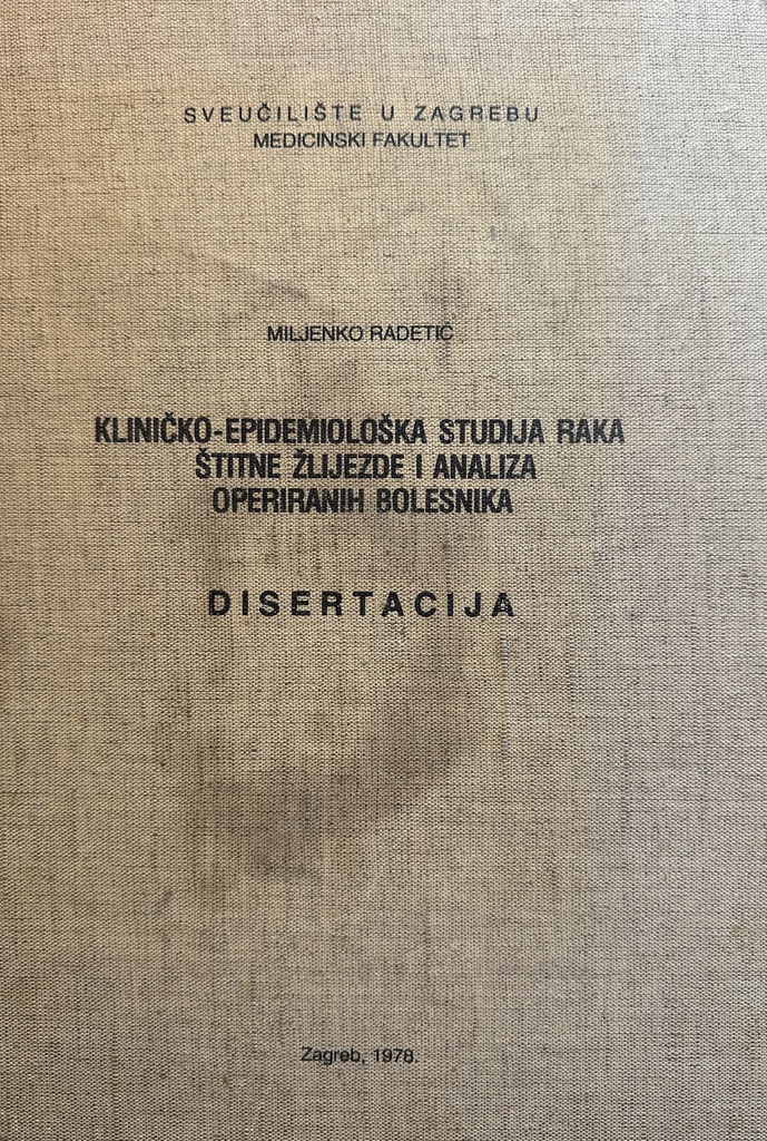 KLINIČKO EPIDEMIOLOŠKA STUDIJA RAKA ŠTITNE ŽLIJEZDE I ANALIZA OPERIRANIH BOLESNIKA