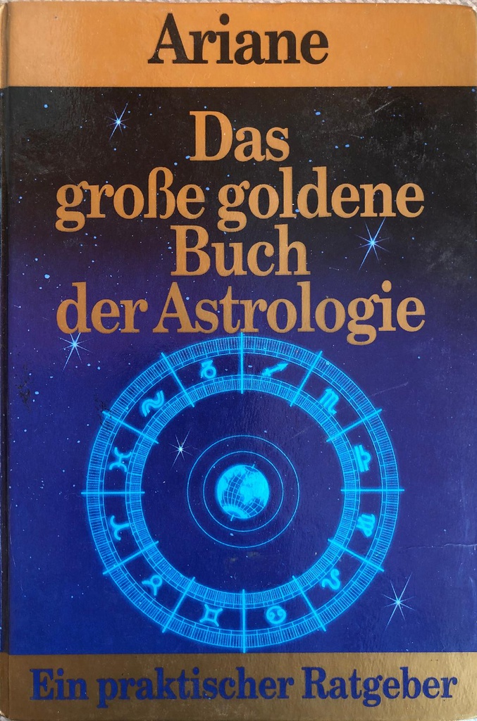 DAS GROSSE GOLDENE BUCH DER ASTRLOGIE