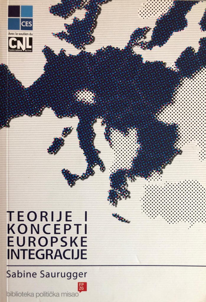 TEORIJE I KONCEPTI EUROPSKE INTEGRACIJE