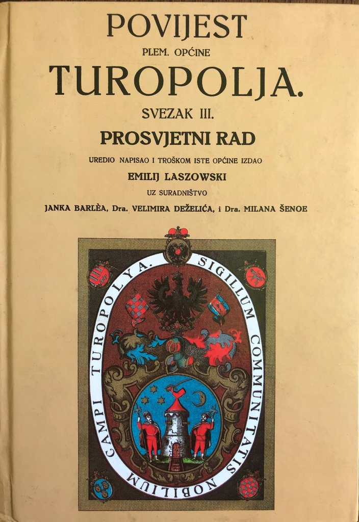 PLEMENITA OPĆINA TUROPOLJE SVEZAK III PROSVJETNI RAD