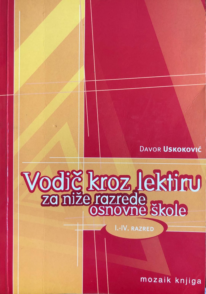 VODIČ KROZ LEKTIRU ZA NIŽE RAZREDE OSNOVNE ŠKOLE I-IV RAZRED