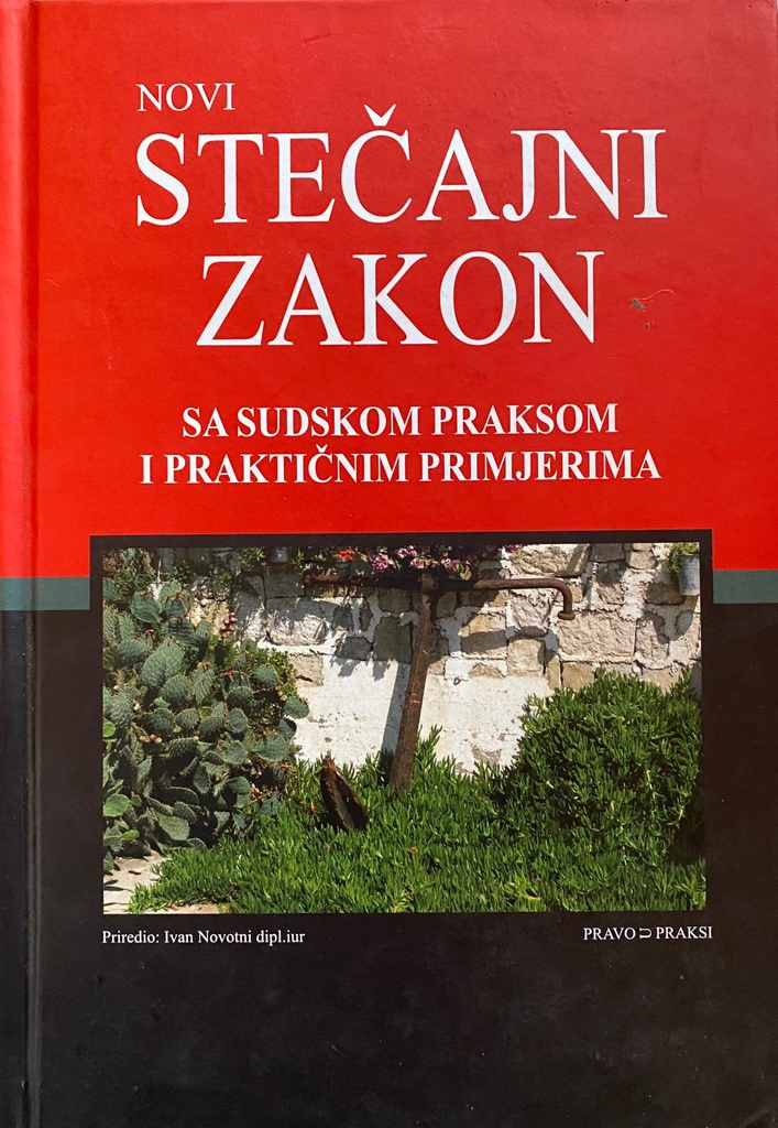 NOVI STEČAJNI ZAKON SA SUDSKOM PRAKSOM I PRAKTIČNIM PRIMJERIMA