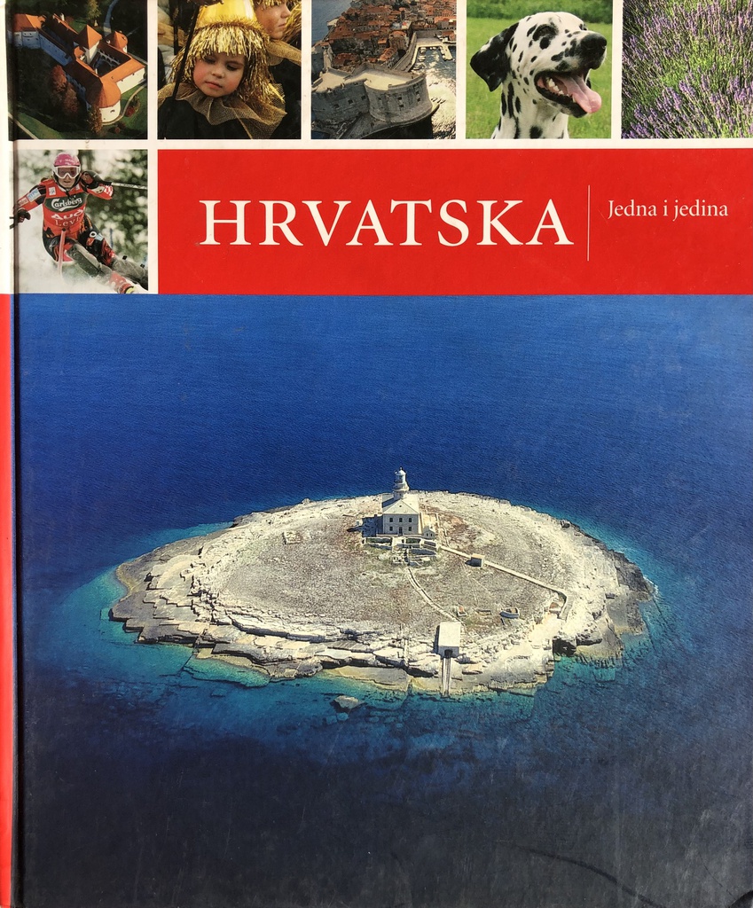 HRVATSKA - JEDNA I JEDINA