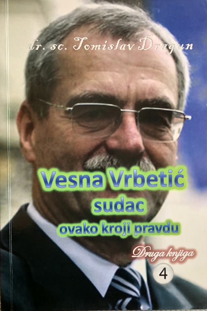 VESNA VRBETIĆ SUDAC OVAKO KROJI PRAVDU - DRUGA KNJIGA