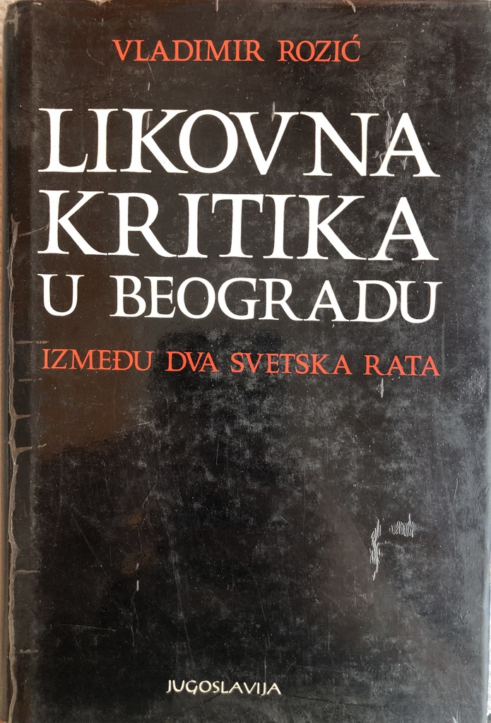 LIKOVNA KRITIKA U BEOGRADU IZMEDJU DVA SVETSKA RATA