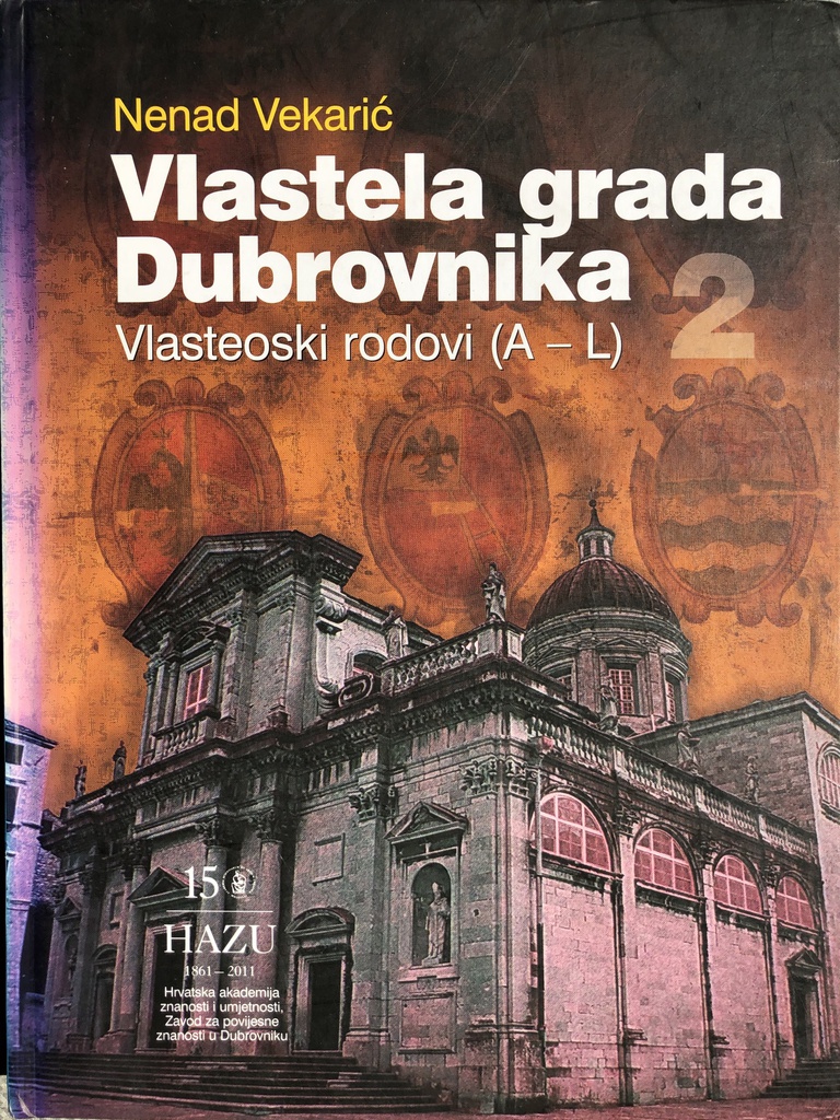 VLASTELA GRADA DUBROVNIKA - VLASTELINSKI RODOVI (A-L)