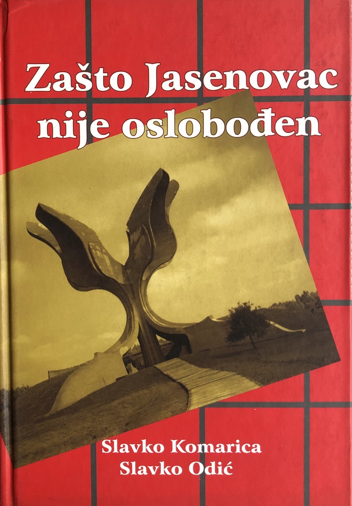 ZAŠTO JASENOVAC NIJE OSLOBOĐEN