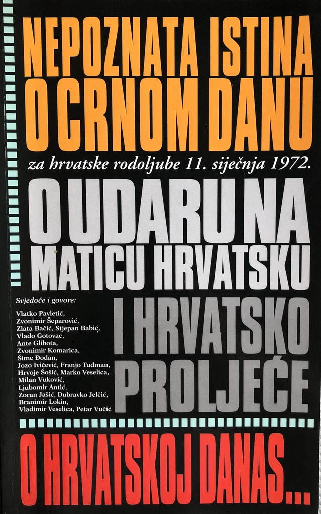 NEPOZNATA ISTINA O CRNOM DANU ZA HRVATSKE DOMOLJUBE 11.SIJEČNJA 1972