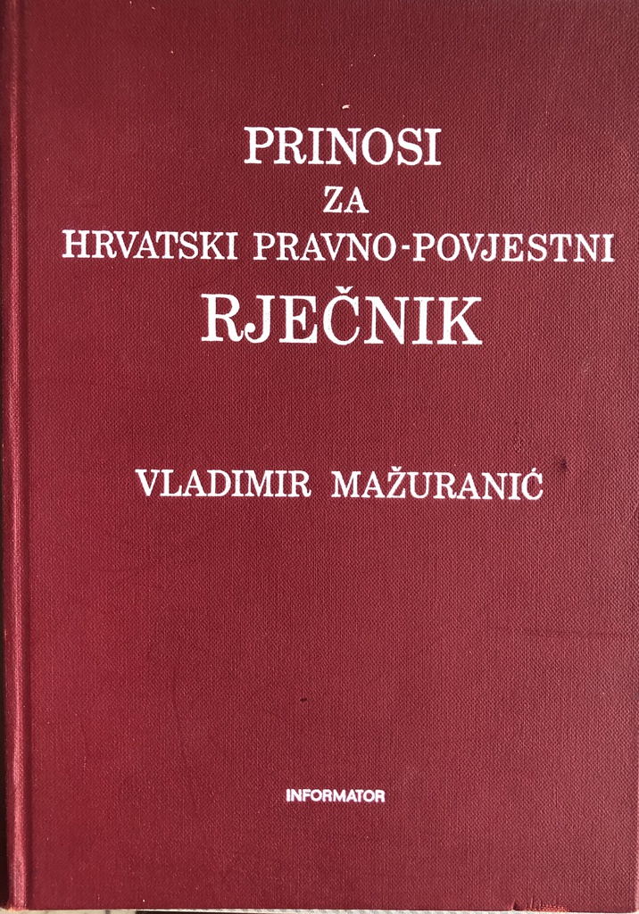 PRINOSI ZA HRVATSKO PRAVNO POVJESTNI RJEČNIK P-Ž